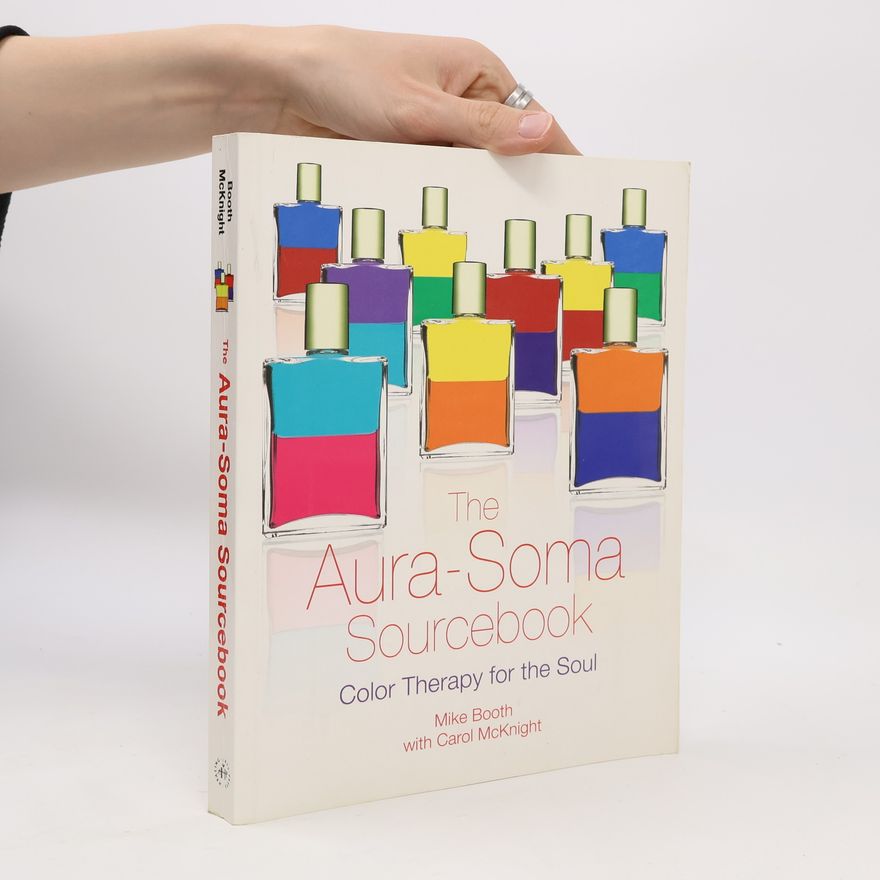 Carol McKnight The Aura-Soma Sourcebook