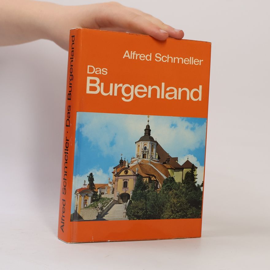 Alfred Schmeller Das Burgenland