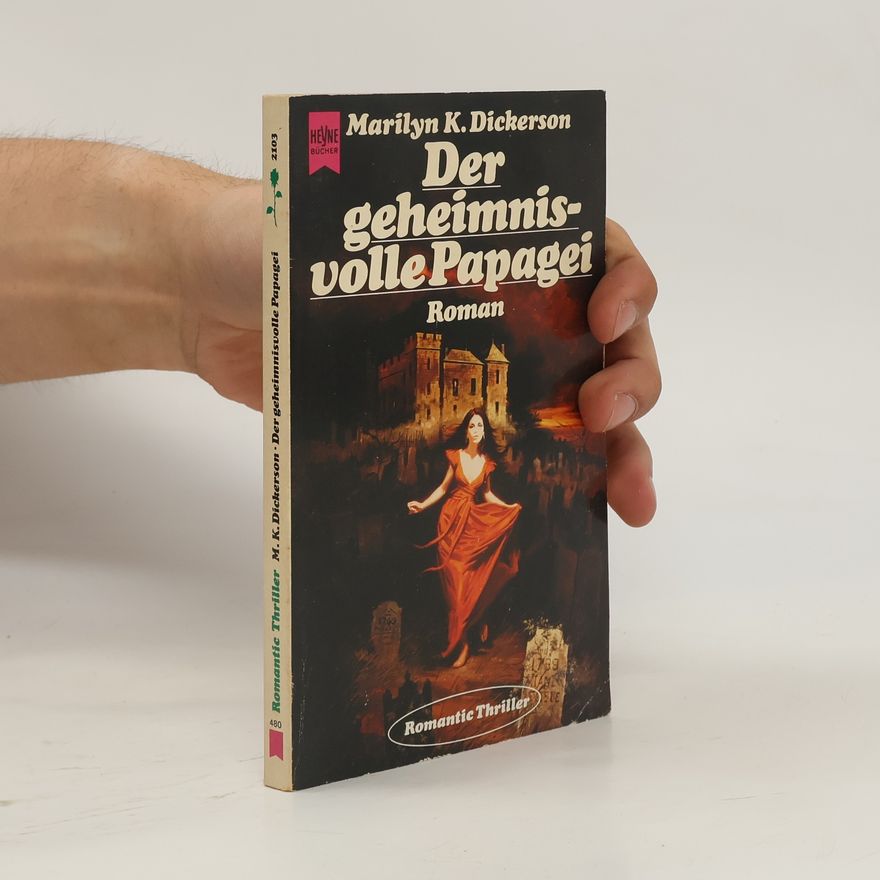 Marilyn K. Dickerson Der geheimnisvolle Papagei