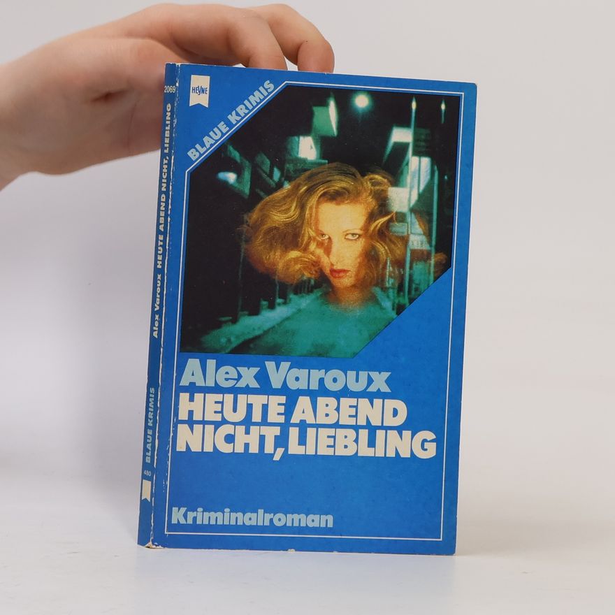 Jean-Alex Varoux Heute Abend nicht, Liebling