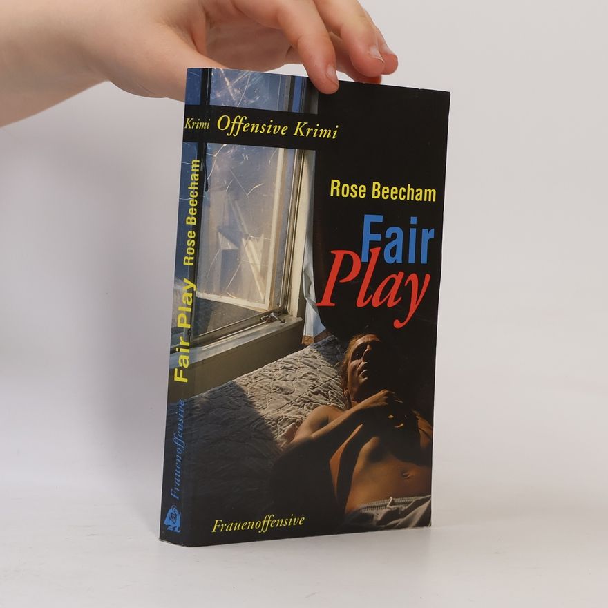 Rose Beecham Offensive Krimi: Fair Play