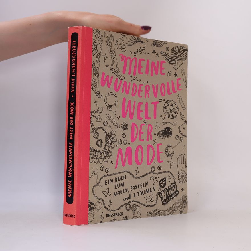 NIna Chakrabarti Meine wundervolle Welt der Mode. Bd.1