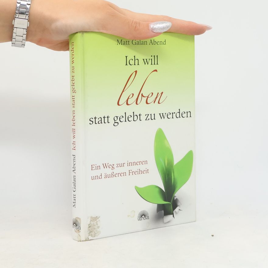 Matt Galan Abend Ich will leben statt gelebt zu werden
