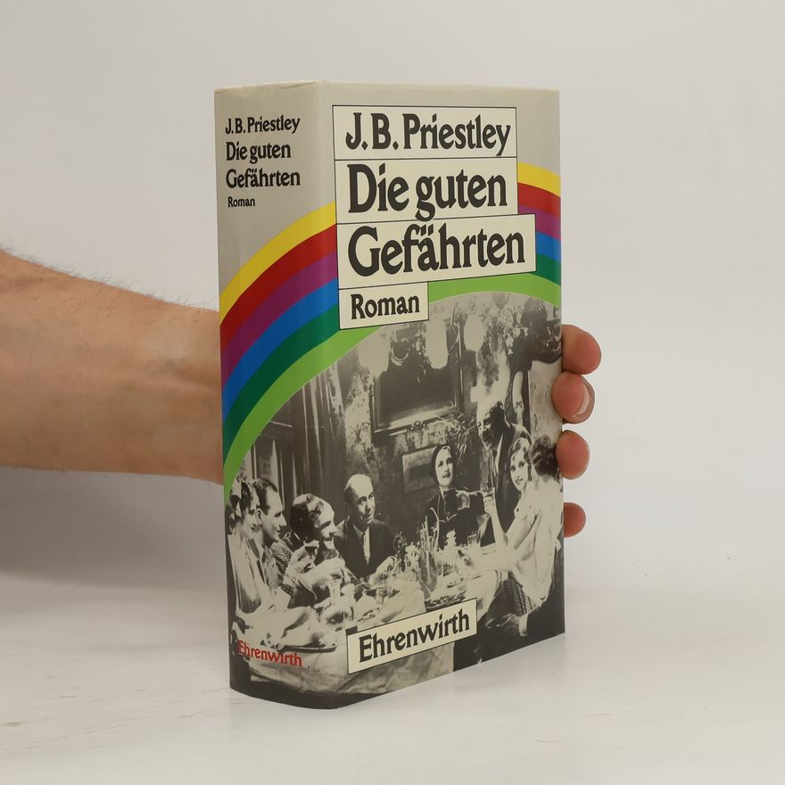 J. B. Priestley Die guten Gefährten