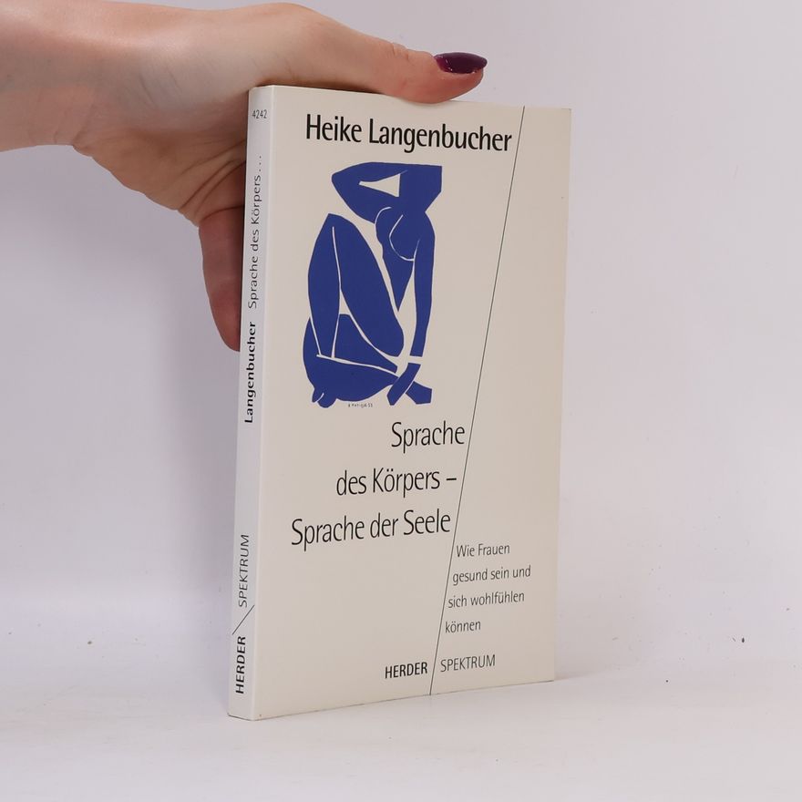 Heike Langenbucher Sprache des Körpers - Sprache der Seele