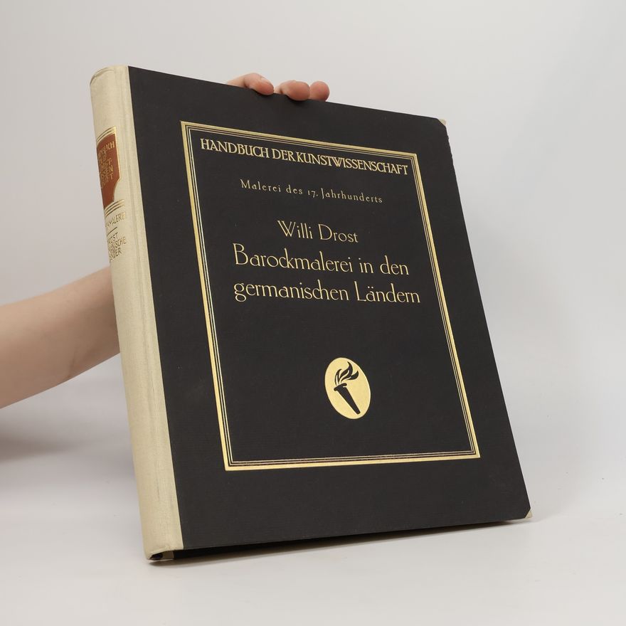 Willi Drost Handbuch der Kunstwissenschaft. Barockmalerei in den germanischen Ländern