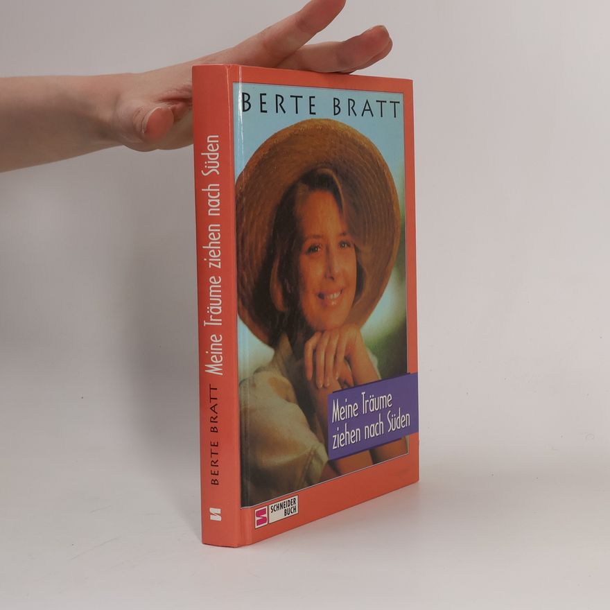 Berte Bratt Meine Träume ziehen nach Süden