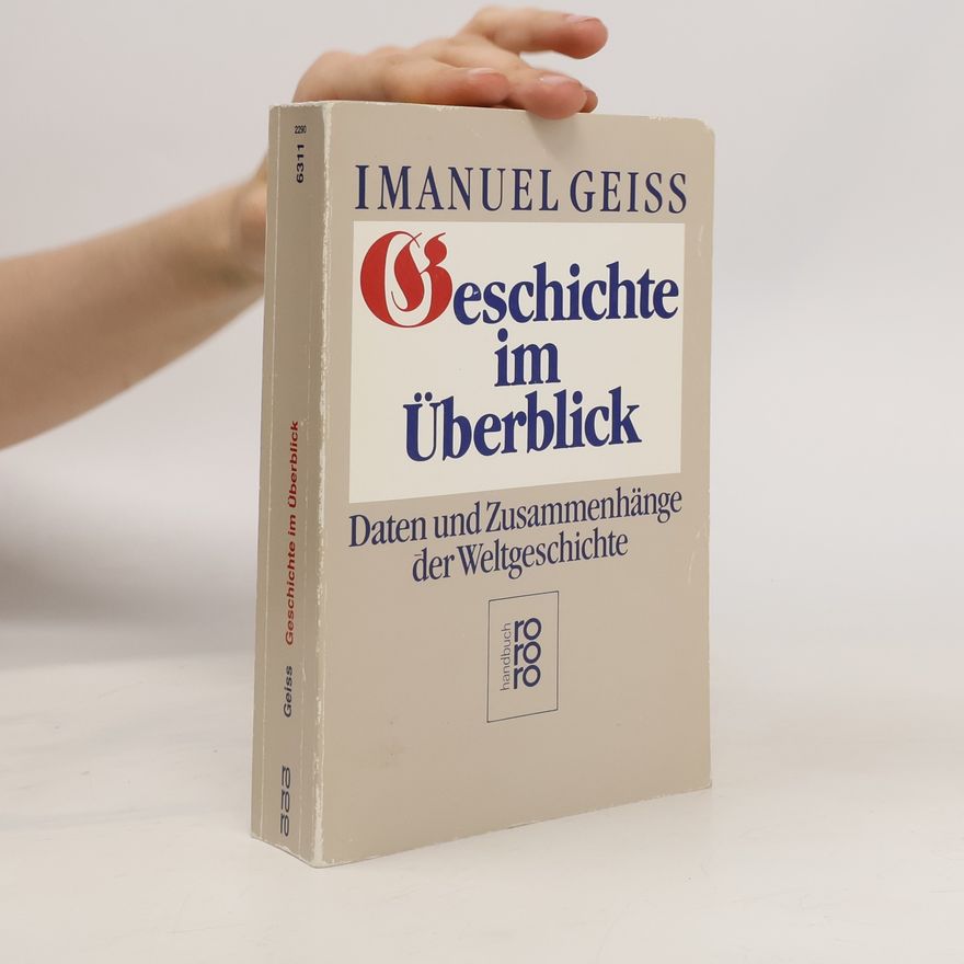 Imanuel Geiss Geschichte im Überblick