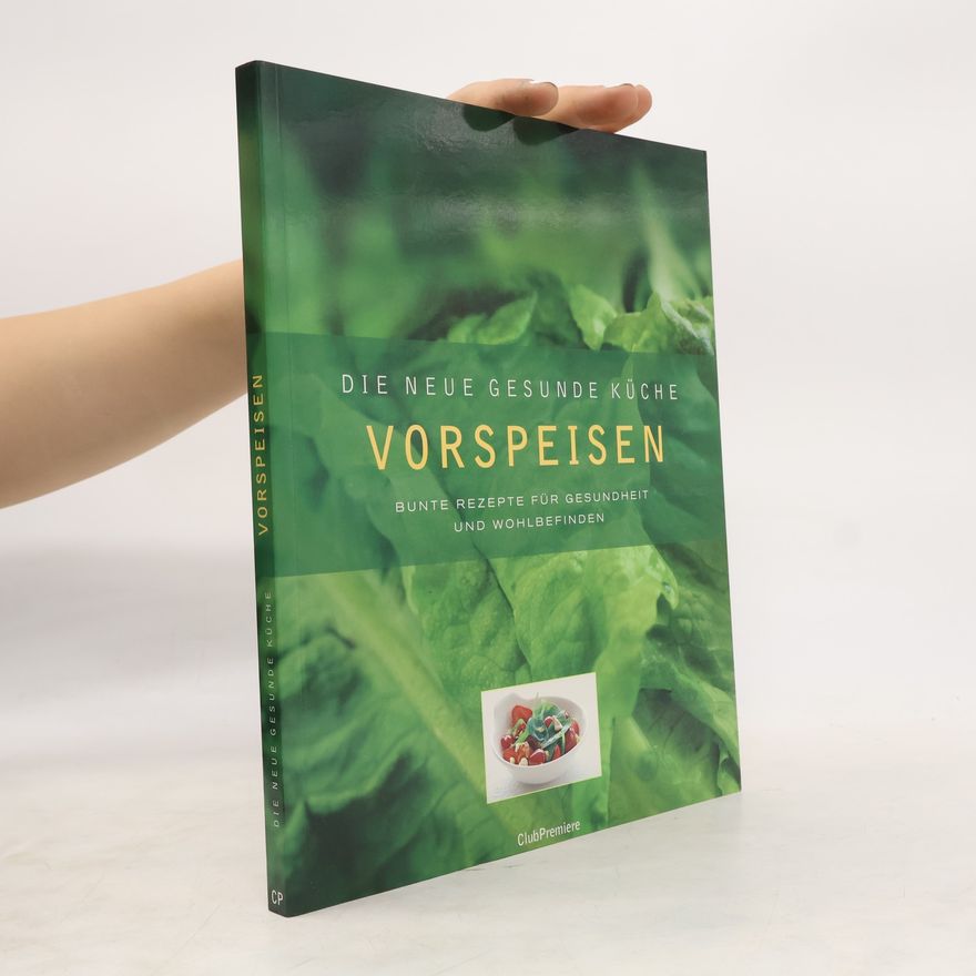 Georgeanne Brennan Die neue gesunde Küche: Vorspeisen