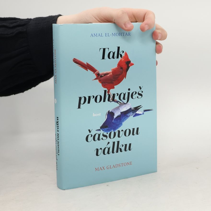 Max Gladstone Tak prohraješ časovou válku
