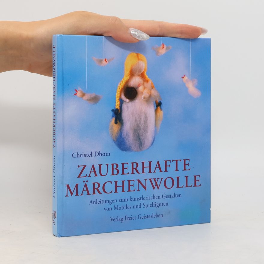 Christel Dhom Zauberhafte Märchenwolle
