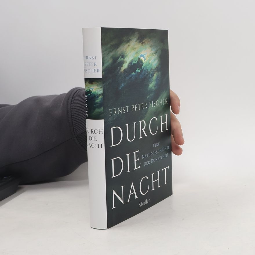Ernst Peter Fischer Durch die Nacht