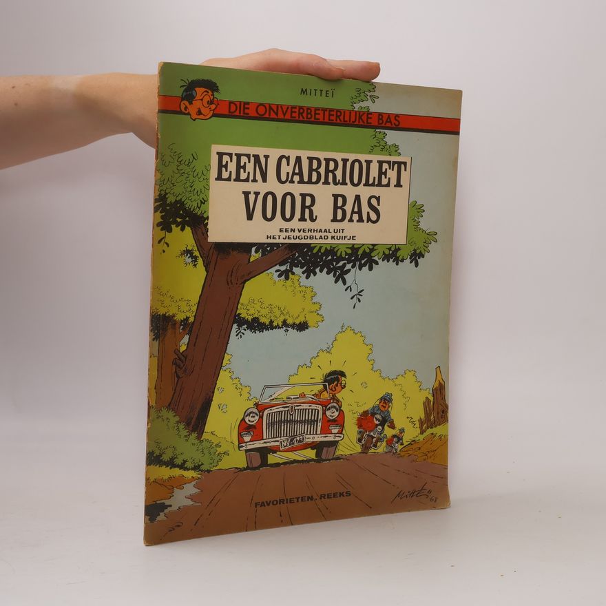 Mitteï Die onverbeterlijke Bas. Een cabriolet voor Bas