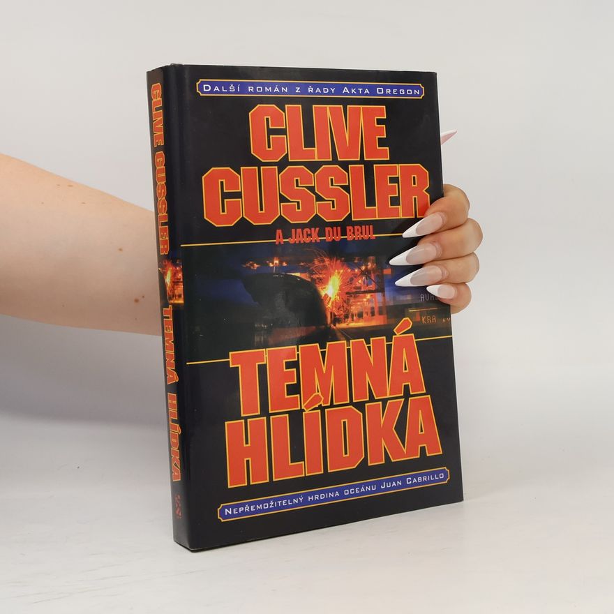 Clive Cussler Temná hlídka: Třetí román ze série Akta Oregon
