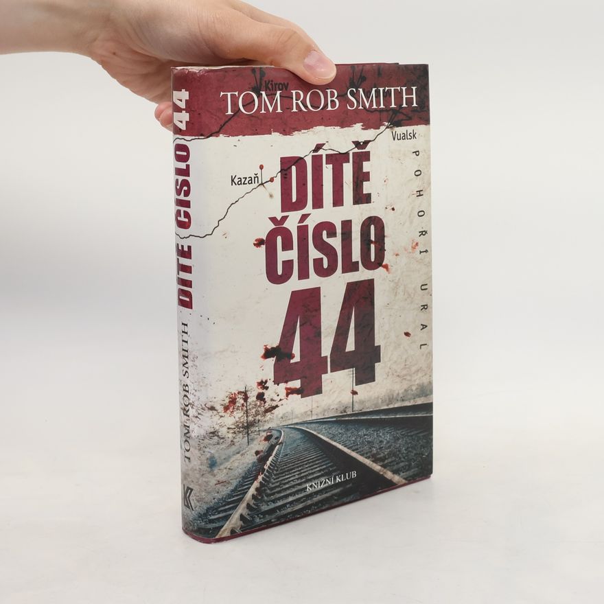 Tom Rob Smith Dítě číslo 44