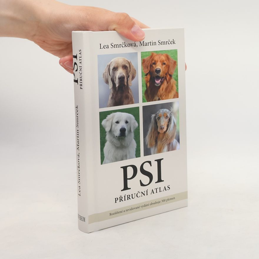 Martin Smrček Psi : příruční atlas