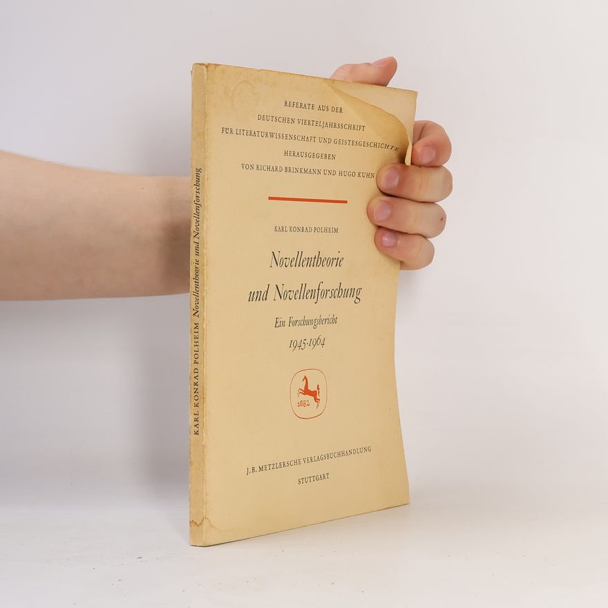 Karl Konrad Polheim Novellentheorie und Novellenforschung Ein Forschungsbericht 1945-1964