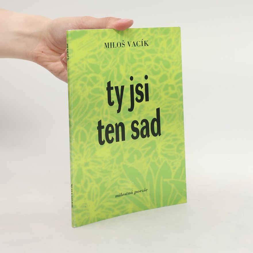 Miloš Vacík Ty jsi ten sad