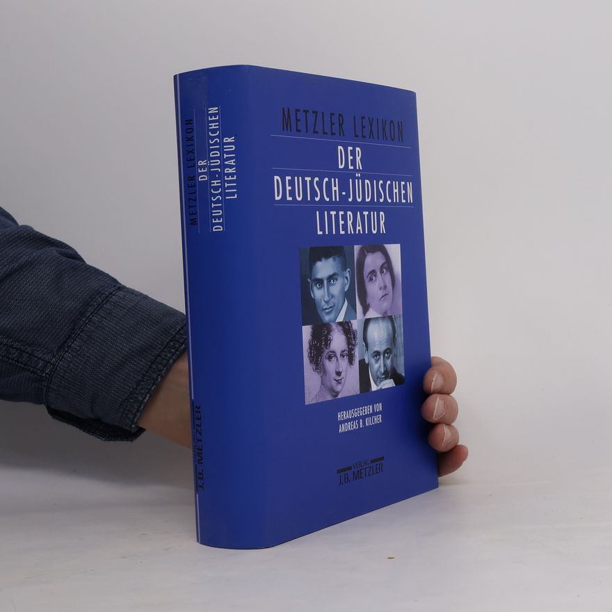 Andreas B. Kilcher Metzler-Lexikon der deutsch-jüdischen Literatur