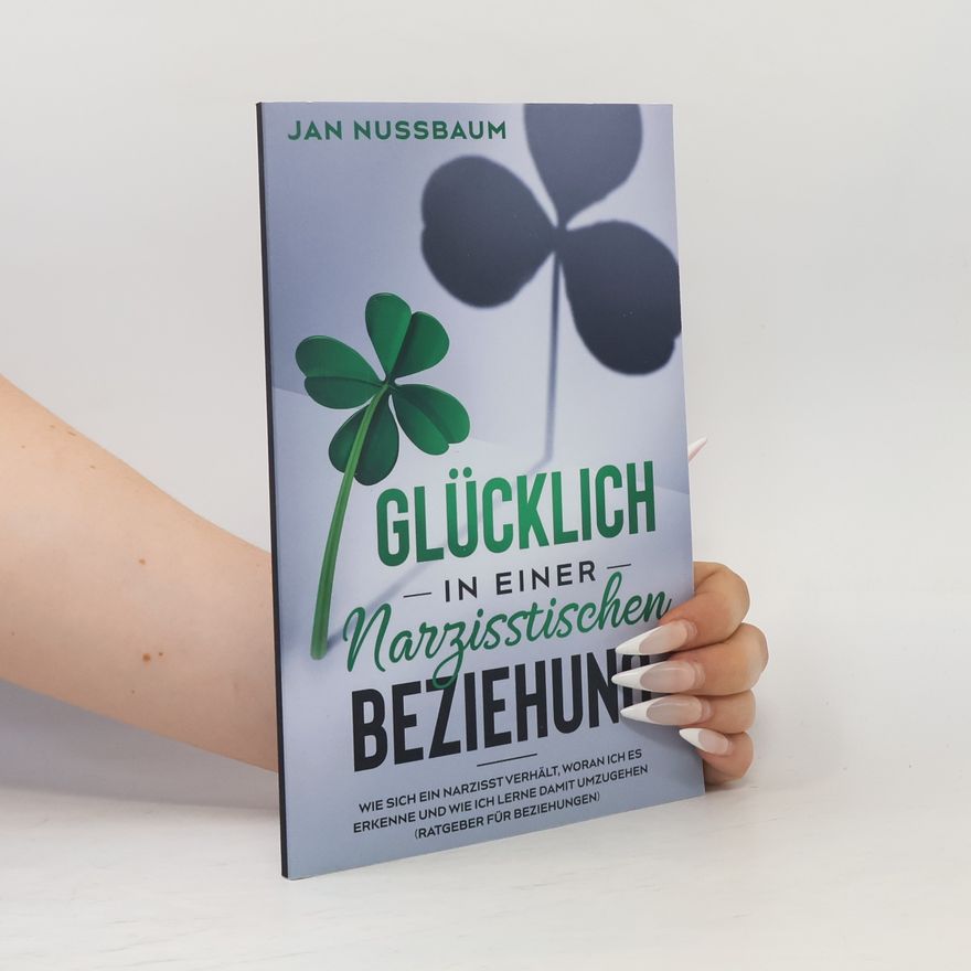 Janette Nussbaumer Glücklich in einer narzisstischen Beziehung