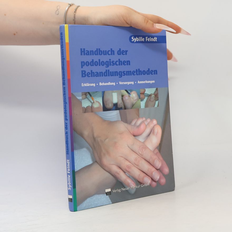 Sybille Feindt Handbuch der podologischen Behandlungsmethoden