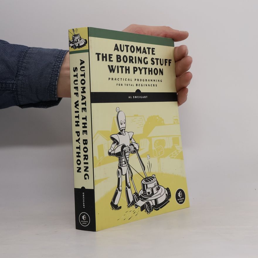 Al Sweigart Automate the Boring Stuff with Python