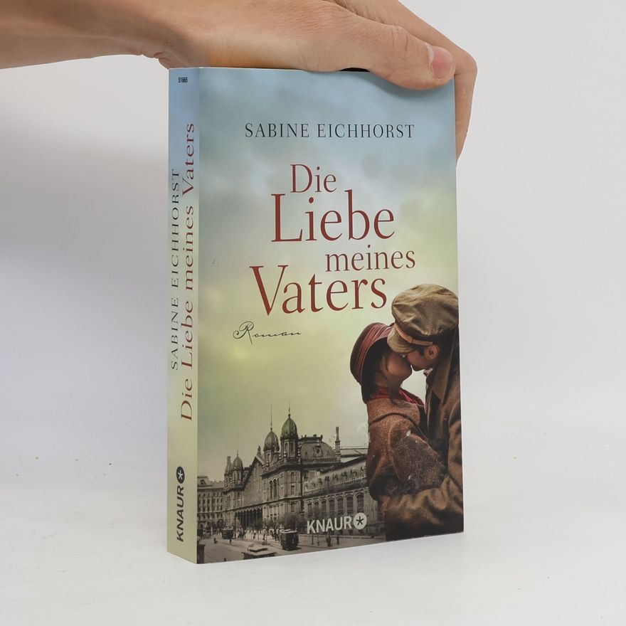 Sabine Eichhorst Die Liebe meines Vaters