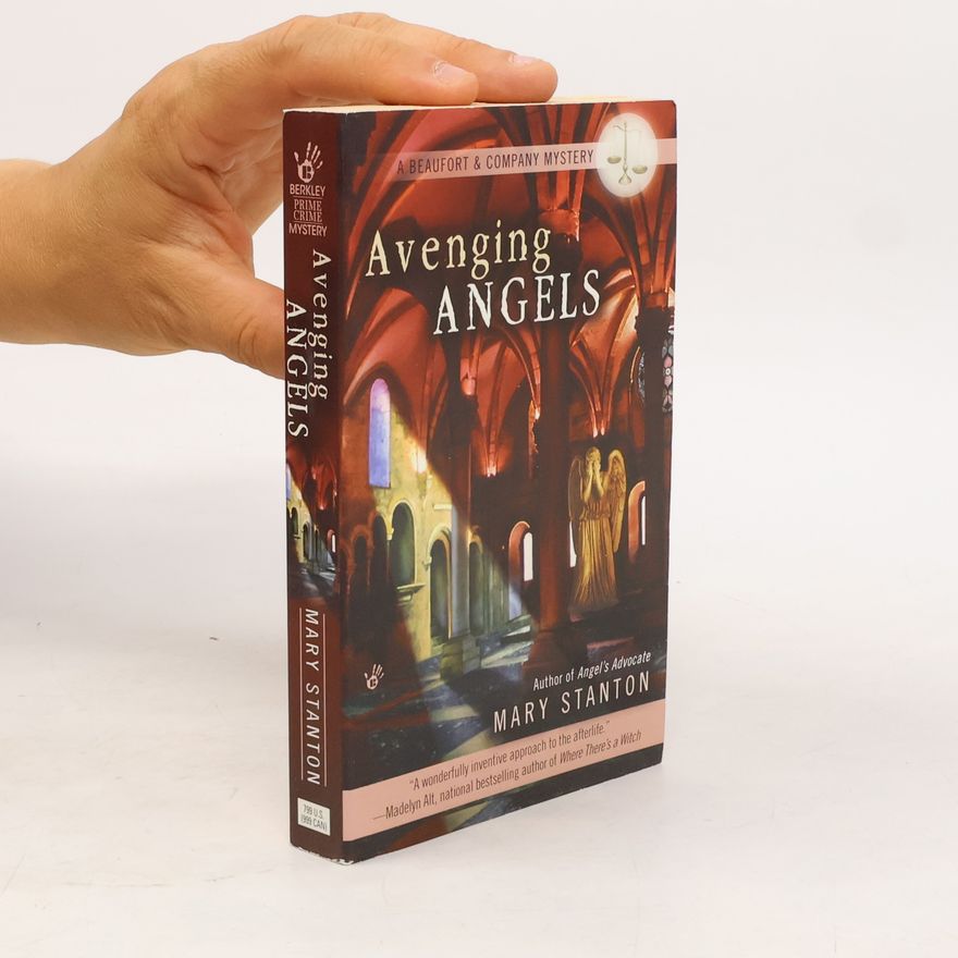 Mary Stanton Avenging Angels. A Beaufort & Company Mystery