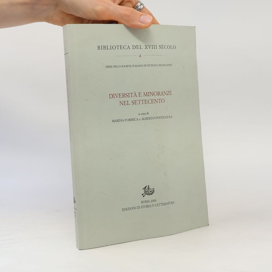 Marina Formica Biblioteca del XVIII secolo - 4: Diversità e minoranze nel Settecento
