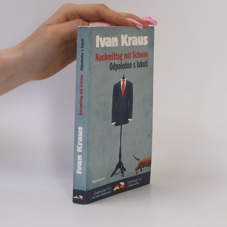 Ivan Kraus Odpoledne s labutí = Nachmittag mit Schwan