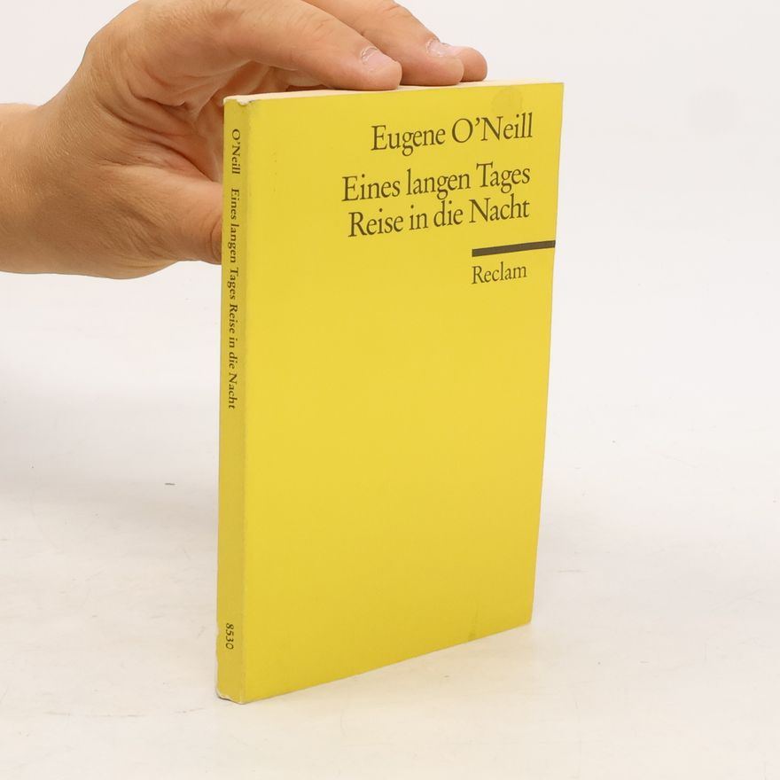 Eugene O'Neill Eines langen Tages Reise in die Nacht