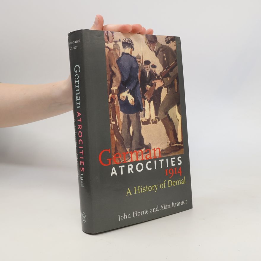 John Horne German Atrocities, 1914