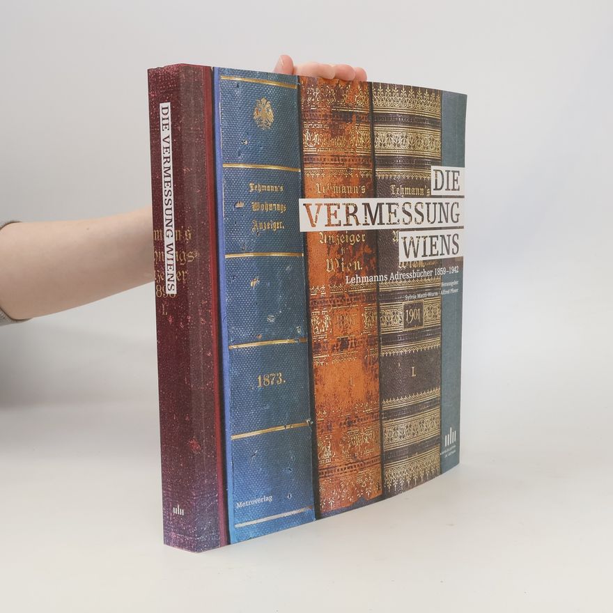 Alfred Pfoser Die Vermessung Wiens
