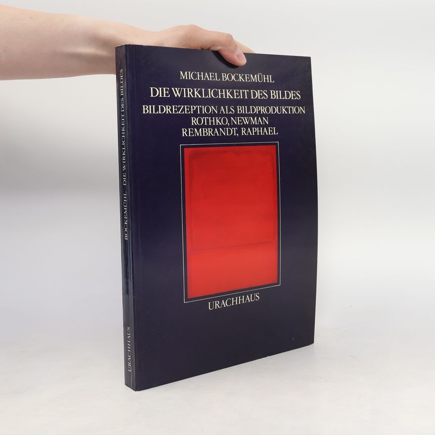 Michael Bockemühl Die Wirklichkeit des Bildes