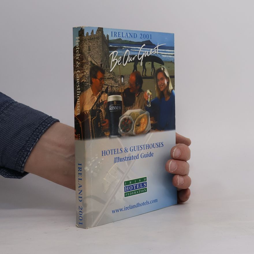 Autorenkollektiv Hotels & Guesthouses. Be Our Guest Ireland 2001