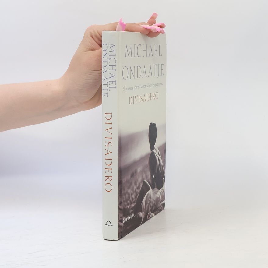 Michael Ondaatje Divisadero