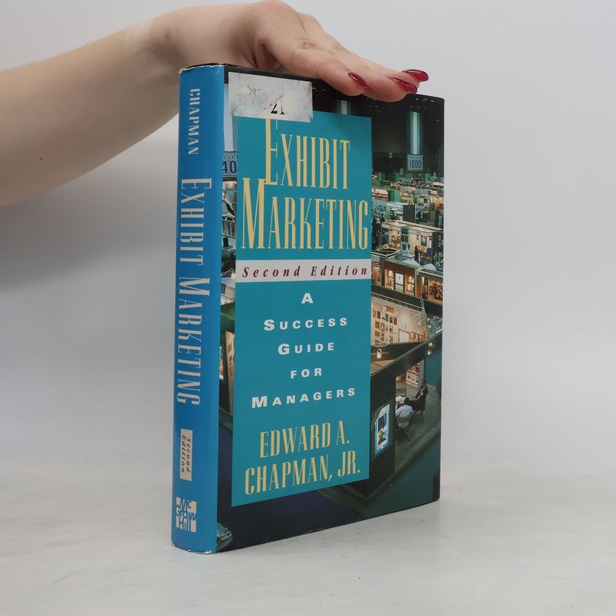 Edward A. Chapman, Jr. Exhibit Marketing