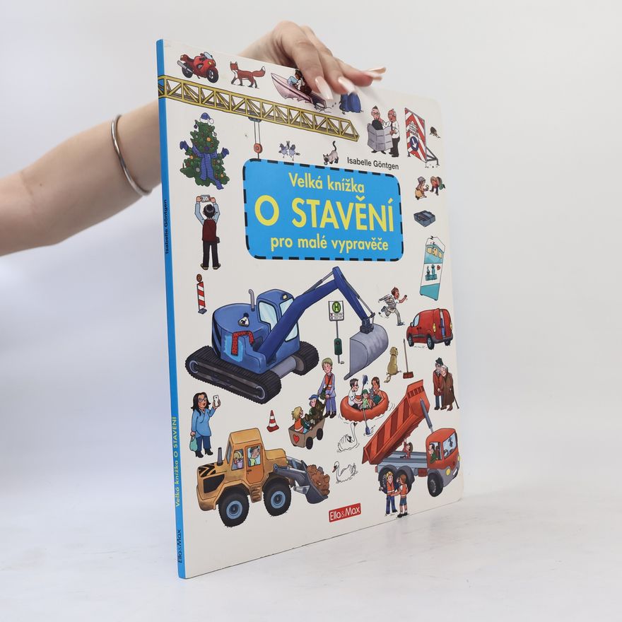 Isabelle Göntgen Velká knížka o stavění pro malé vypravěče