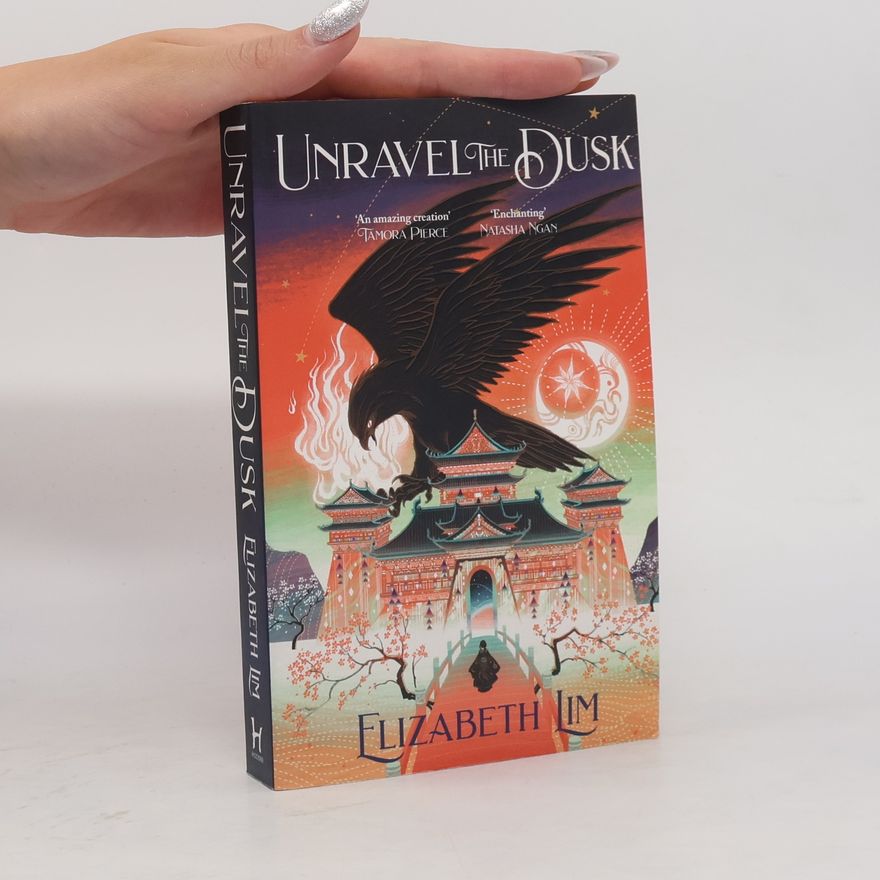 Elizabeth Lim The blood of stars. Book II. Unravel the dusk