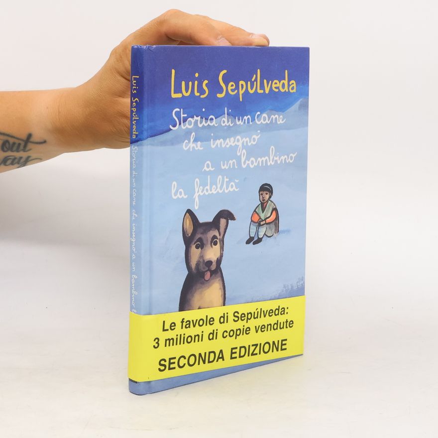 Luis Sepúlveda Storia di un cane che insegnò a un bambino la fedeltà