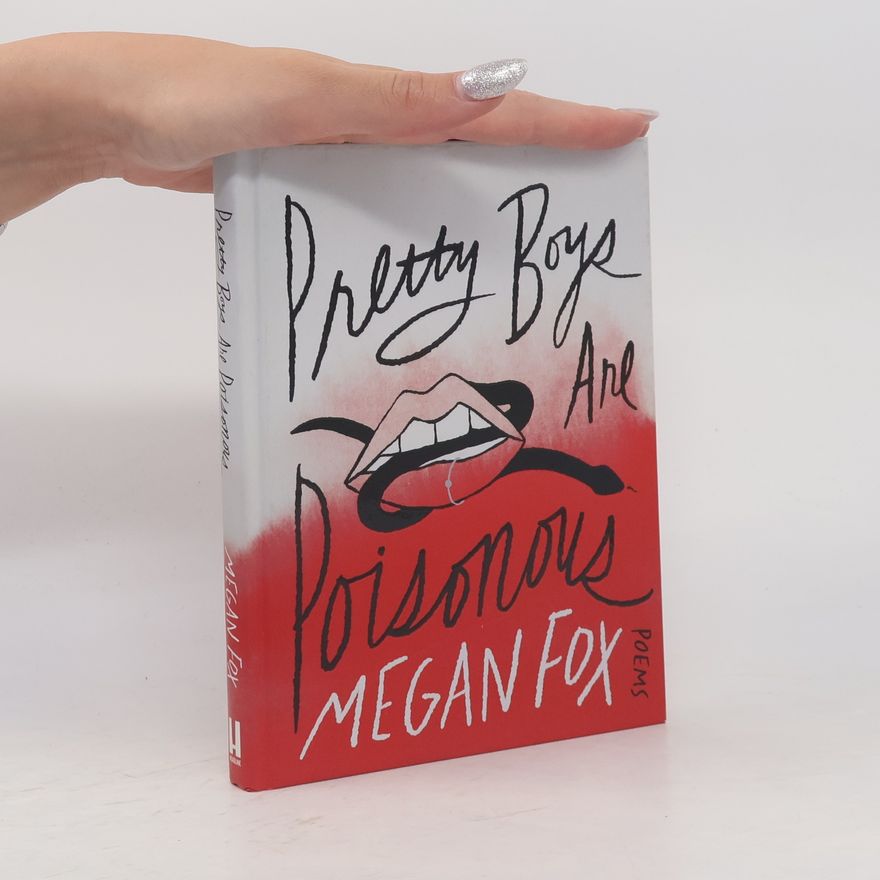 Megan Fox Pretty Boys Are Poisonous: Poems