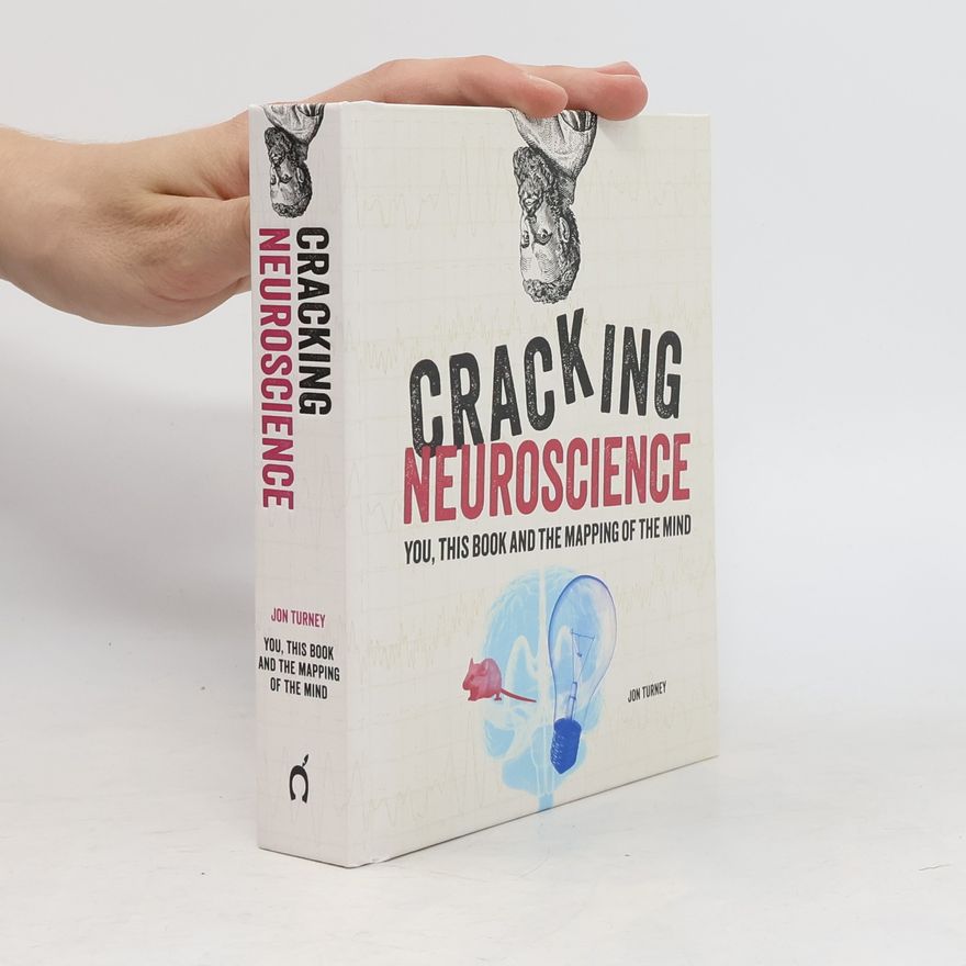 Jon Turney Cracking Series: Cracking Neuroscience
