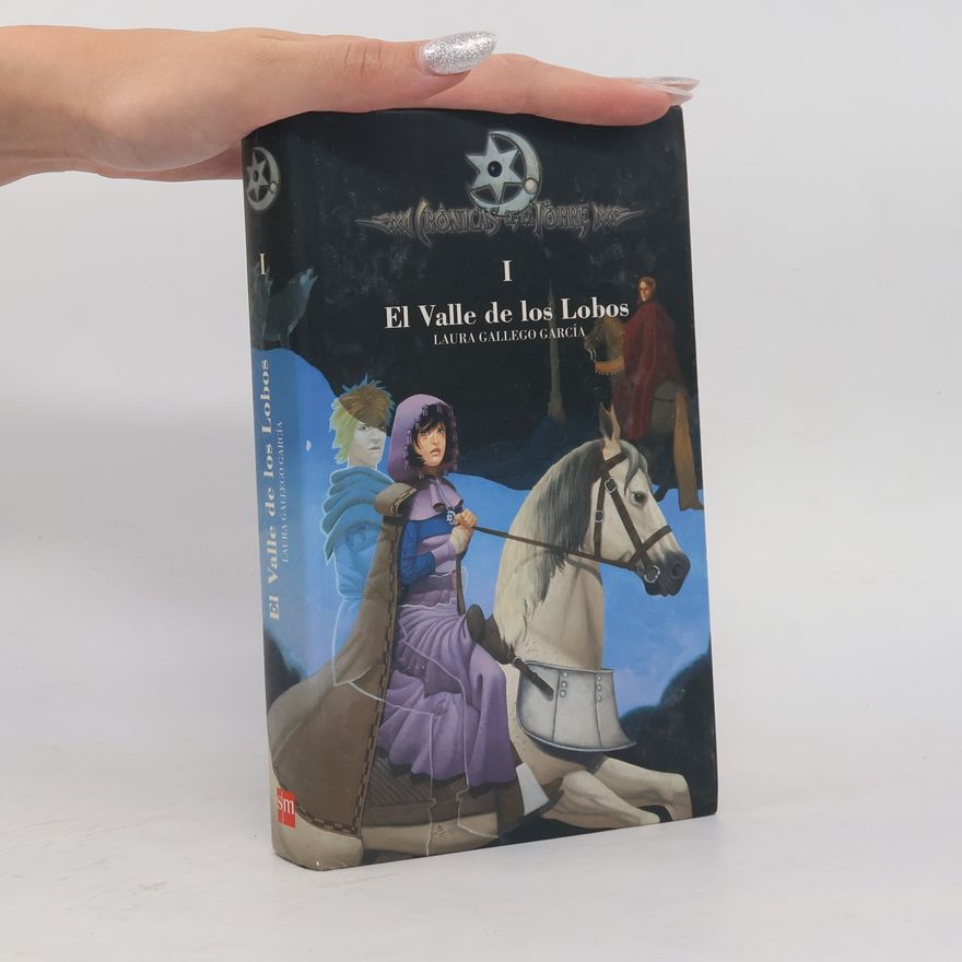 Laura Gallego García Crónicas de la Torre - 1: El valle de los lobos