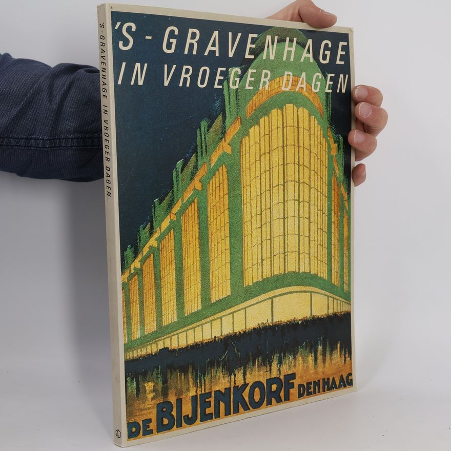 Meindert H. M. Marijs 's-Gravenhage in vroeger dagen