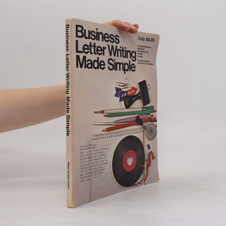 Harry W. Rudman Business Letter Writing Made Simple - Revised Edition