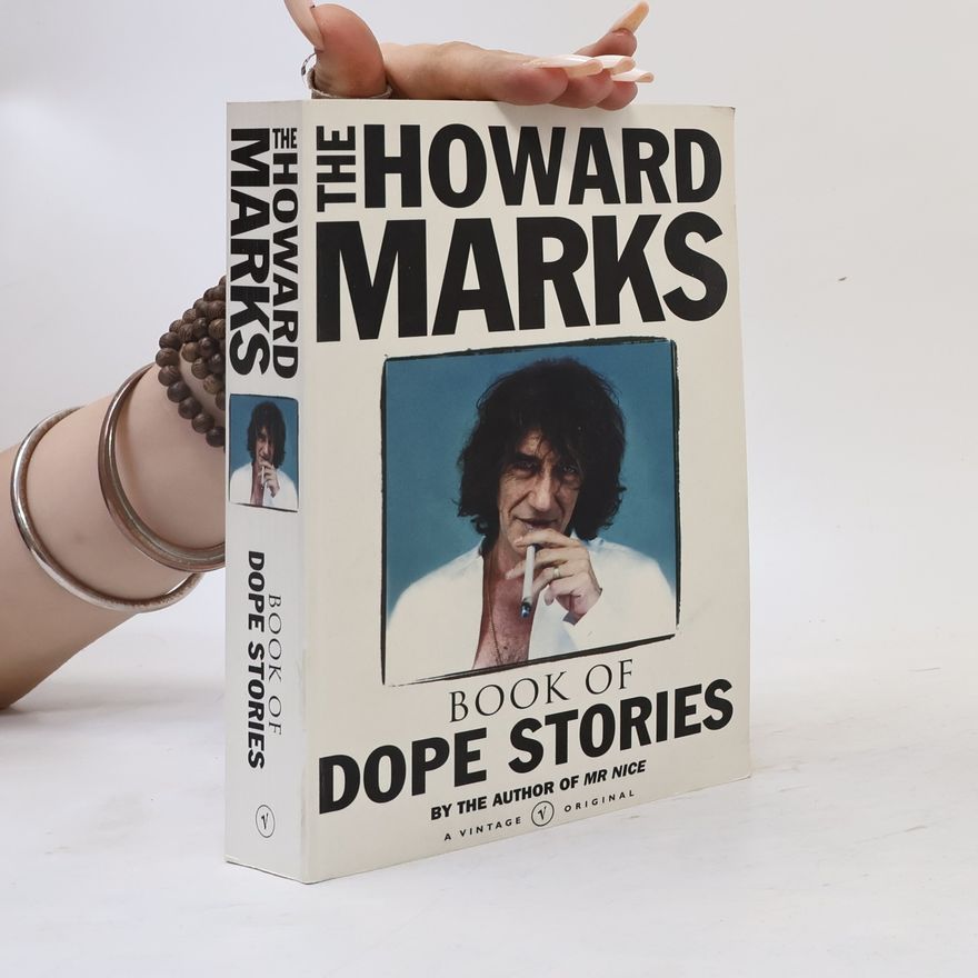Howard Marks The Howard Marks Book of Dope Stories