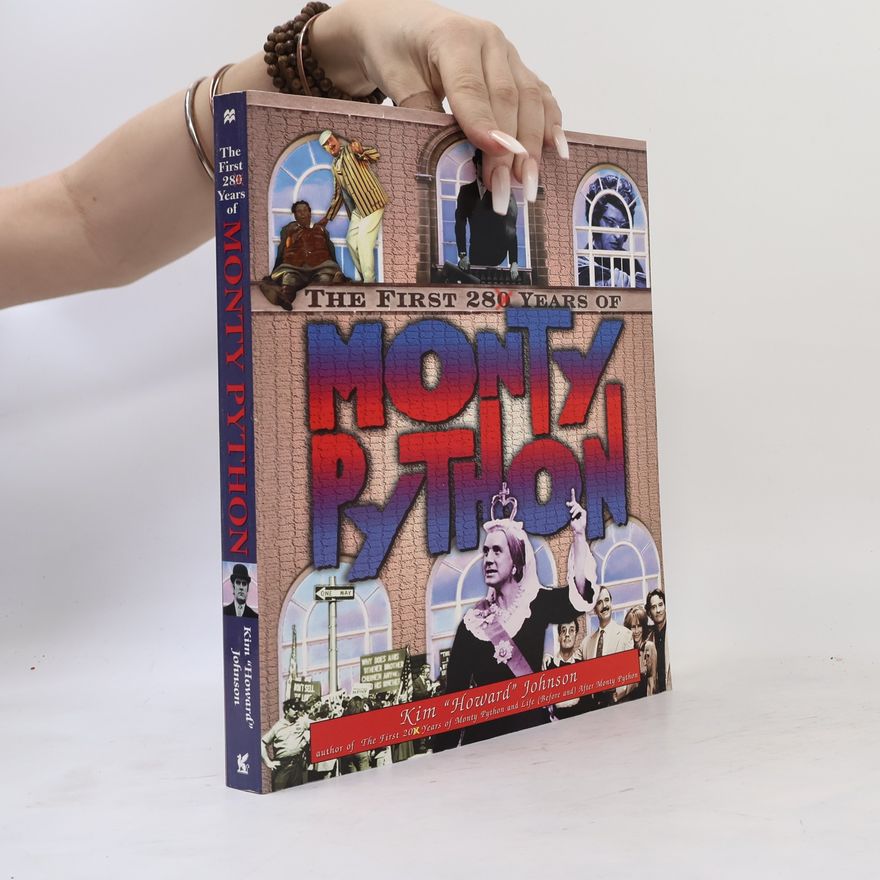 Kim Johnson The First 28 Years of Monty Python, Revised Edition