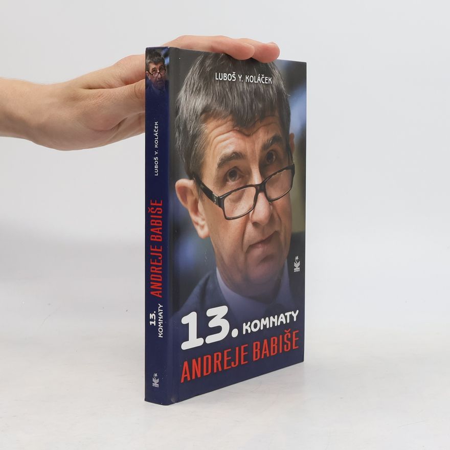 Luboš Y. Koláček 13. komnaty Andreje Babiše