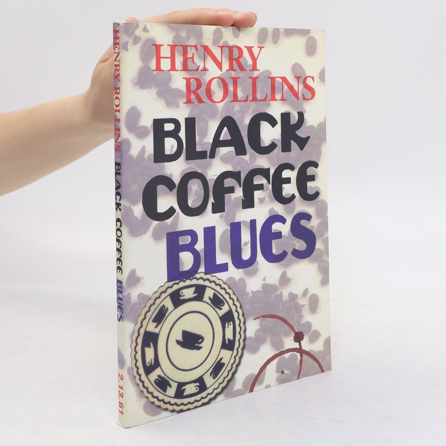 Henry Rollins Black Coffee Blues