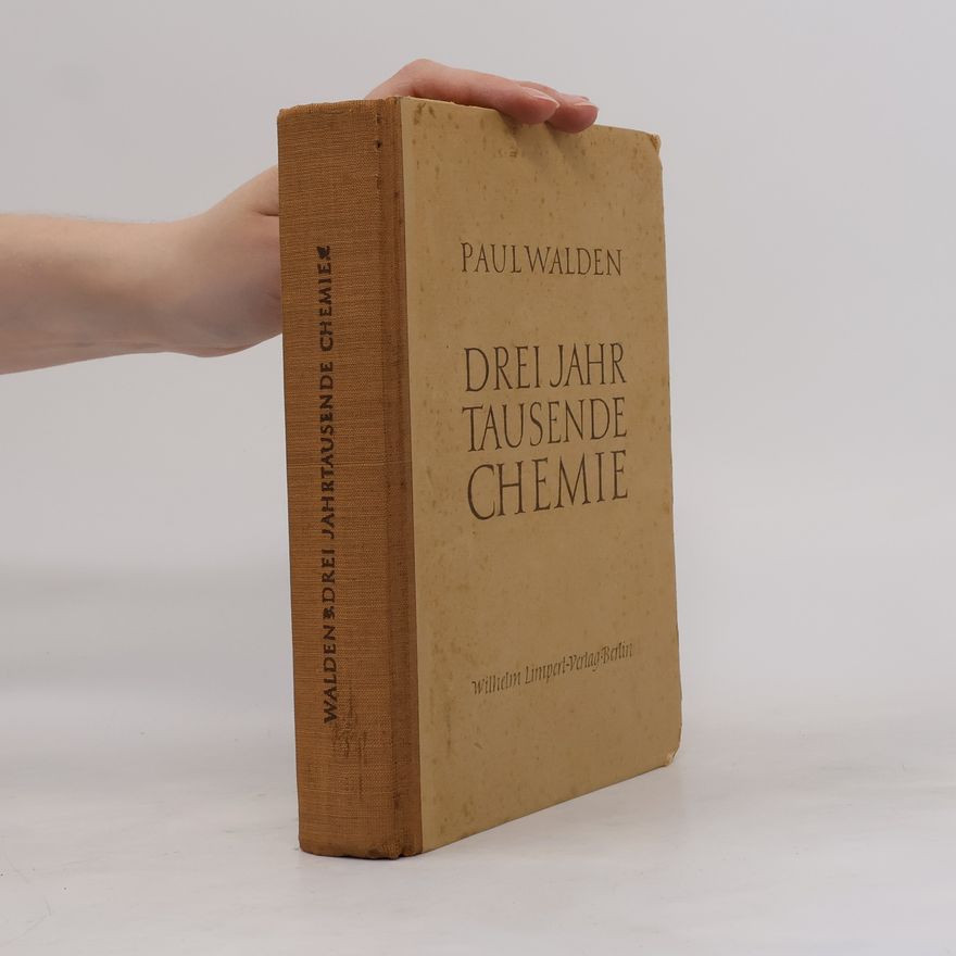 Paul Walden Drei Jahrtausende Chemie